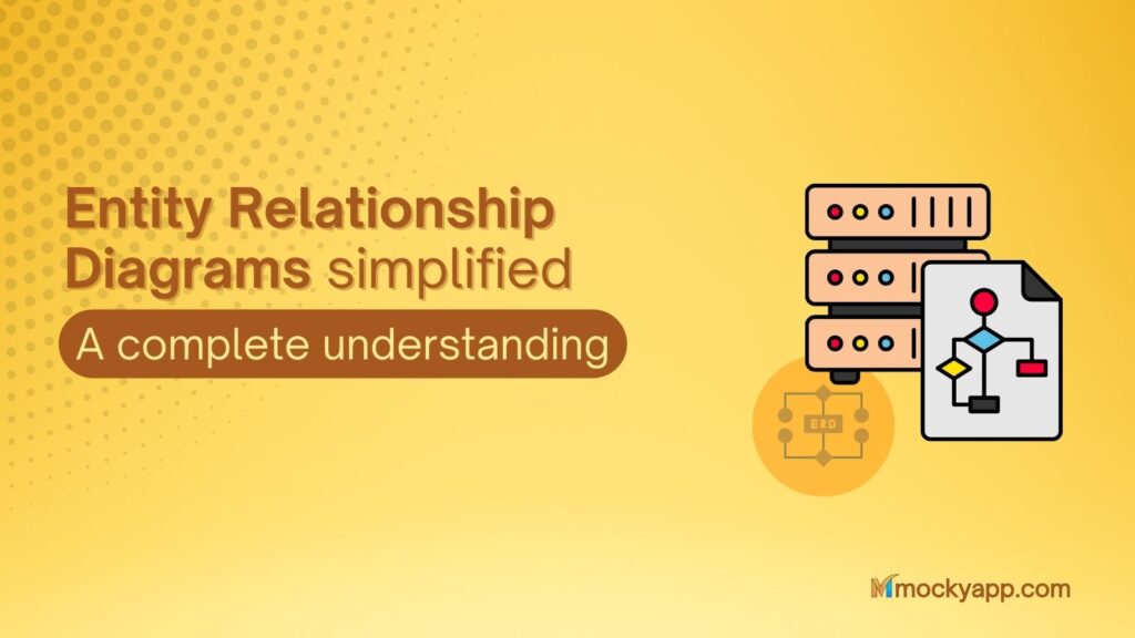 Entity Relationship Diagrams simplified: A complete understanding